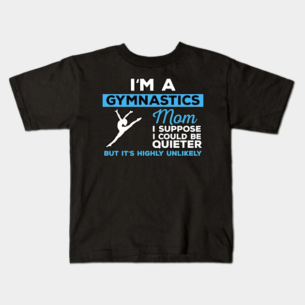 Gymnastics Mom Kids T-Shirt by mikevdv2001